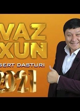 Avaz oxun 2021-yilgi konsert dasturi